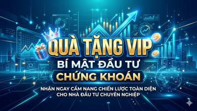BỘ QUÀ TẶNG VIP - BÍ MẬT ĐẦU TƯ CHỨNG KHOÁN