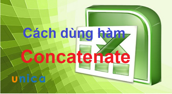 Cách sử dụng hàm CONCATENATE trong Excel