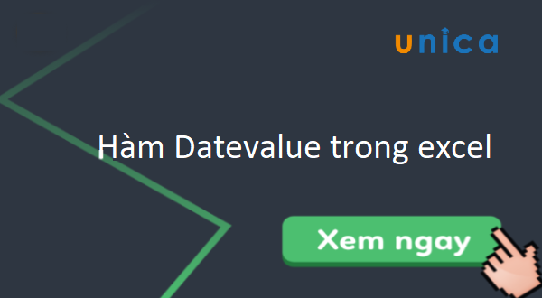  Hàm datevalue trong excel: Khái niệm, cách dùng và lưu ý 