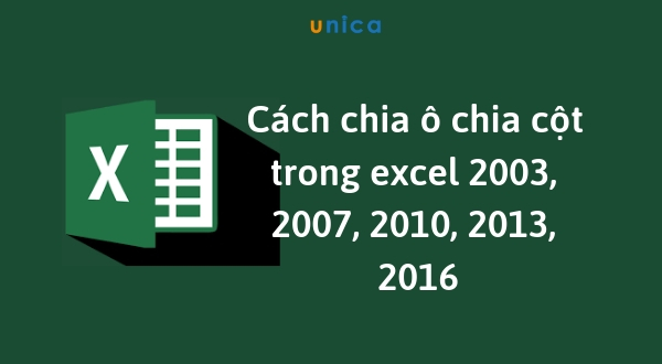 3 cách chia ô chia cột trong excel mà bạn cần biết để làm việc hiệu quả