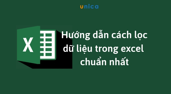 Top 5 cách lọc dữ liệu trong Excel chi tiết nhất