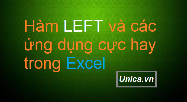 Hàm LEFT trong Excel - Hàm cắt chuỗi bạn nhất định phải biết