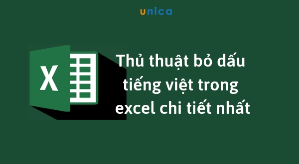 4 cách bỏ dấu tiếng Việt trong excel nhanh và đơn giản