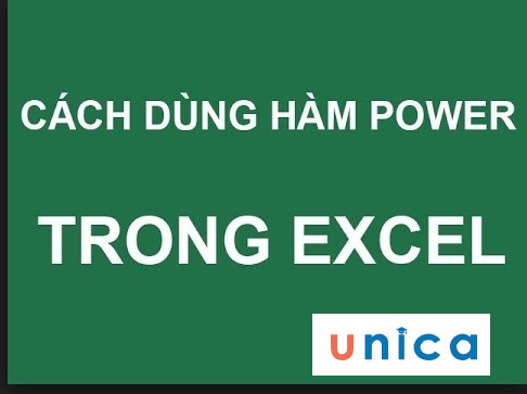 Cách sử dụng hàm power trong excel để tính bình phương, lũy thừa