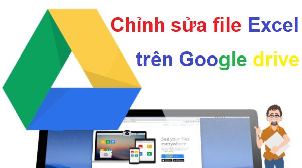 Chỉnh Sửa File Excel Trên Google Drive Đơn Giản