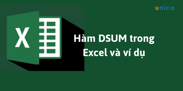 Hướng dẫn chi tiết cách sử dụng hàm DSUM và ví dụ