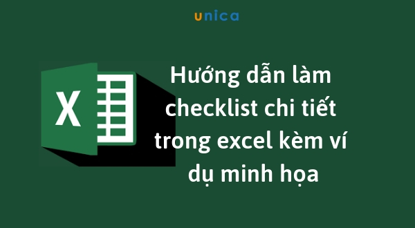 Hướng dẫn làm checklist chi tiết trong excel đơn giản nhất