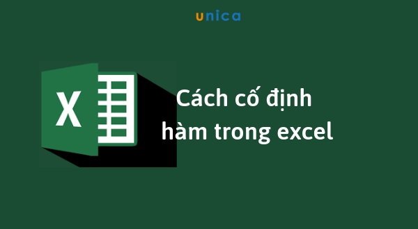 Hướng dẫn cách cố định hàm trong excel đơn giản, nhanh chóng