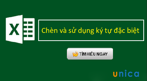 Gợi ý 4 cách chèn ký tự đặc biệt trong excel chỉ mất 60 giây thực hiện