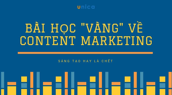 Bài học “vàng” về content marketing - Sáng tạo hay là chết