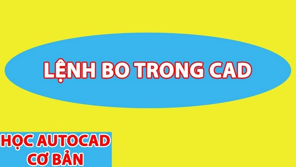 Cách dùng lệnh Bo trong Cad chi tiết đơn giản nhất