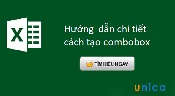 Hướng dẫn cách tạo combobox trong Excel chi tiết, đơn giản nhất