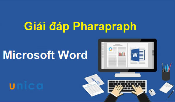 Mách bạn cách paragraph trong word nhanh chỉ với vài thao tác đơn giản