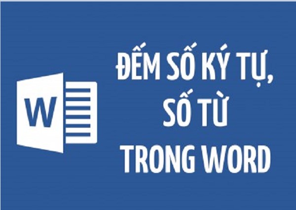 3 cách đếm ký tự trong word chính xác nhất cho người mới