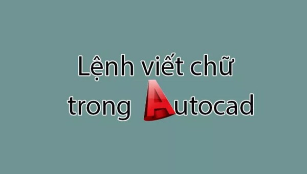 Thủ thuật dùng lệnh viết chữ trong cad và thiết lập Text style đơn giản