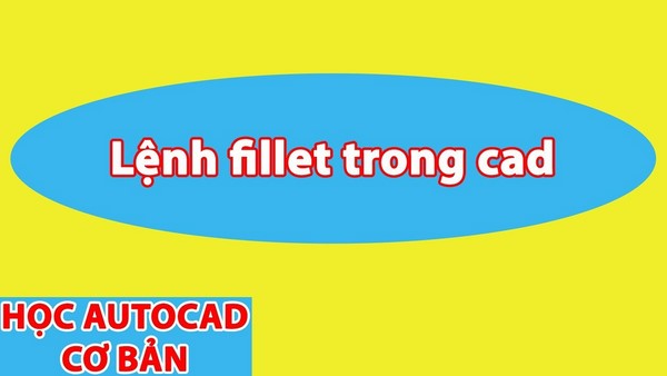 Cách dùng lệnh bo tròn trong cad đơn giản nhất hiện nay