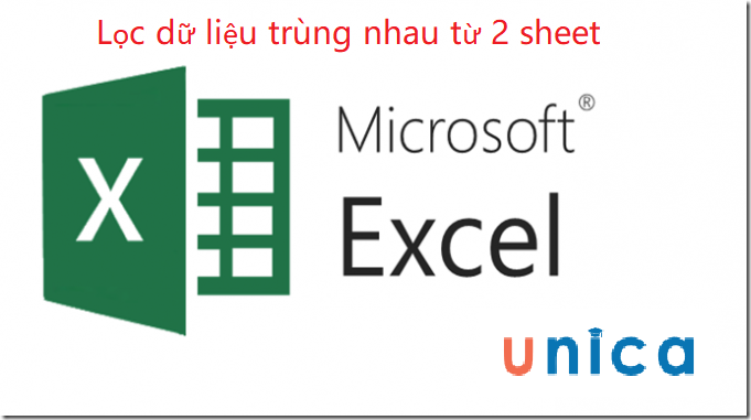 Lọc dữ liệu trùng nhau giữa 2 sheet trong Excel đơn giản nhất