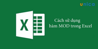 Hướng dẫn cách dùng hàm MOD trong Excel kèm ví dụ minh họa
