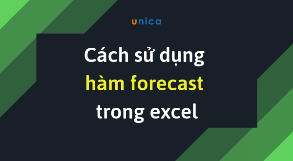 Hướng dẫn cách sử dụng hàm Forecast trong Excel