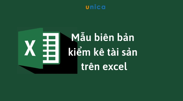 Hướng dẫn mẫu biên bản kiểm kê tài sản trên excel