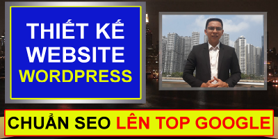 Thiết kế website wordpress chuẩn SEO lên TOP Google. - Huỳnh Ngọc Thanh