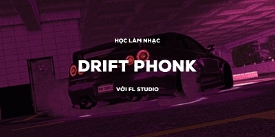 Học làm nhạc Phonk với FL Studio