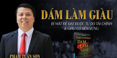 DÁM LÀM GIÀU - Bí mật để đạt tự do tài chính và giàu có bền vững