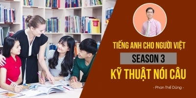 Tiếng Anh cho người Việt - Season 3: Kỹ thuật nói câu (Connected Speech)
